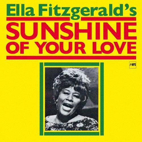 Ella Fitzgerald サンシャイン・オブ・ユア・ラヴ CD | 