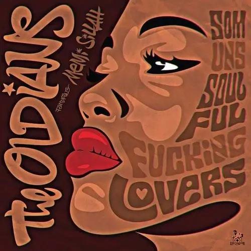 The Oldians Som Uns Soulful Fucking Lovers LP | 