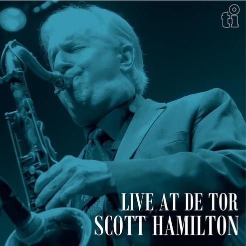 Scott Hamilton Live At De Tor＜限定盤＞ LP | 