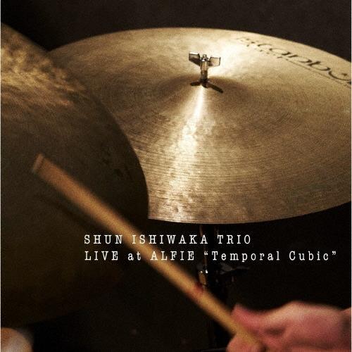 石若駿トリオ Live at ALFIE ""Temporal Cubic"" CD | 