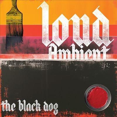 The Black Dog Loud Ambient＜限定盤＞ CD | 