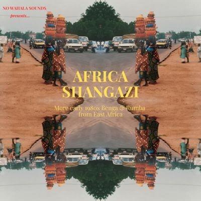 Various Artists Africa Shangazi: More Early 1980s Benga & Rumba From East Africa LP | 
