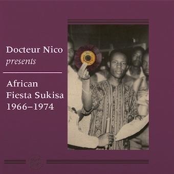 Docteur Nico Dr. ニコ・プレゼンツ・アフリカン・フィエスタ・スキサ 1966-1974 LP | 