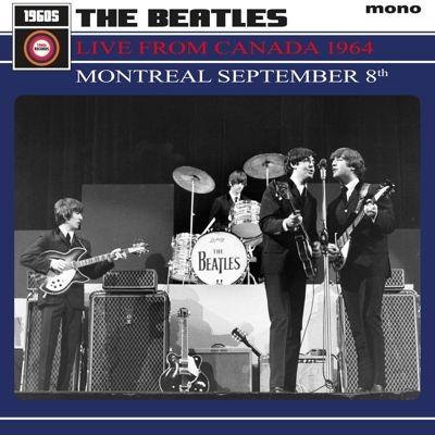 The Beatles Live From Canada 1964: Montreal September 8th LP | 