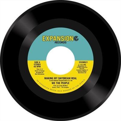 We The People Making My Daydream Real / Whatcha Done For Me,I'm Gonna Do For You  7inch Single | 