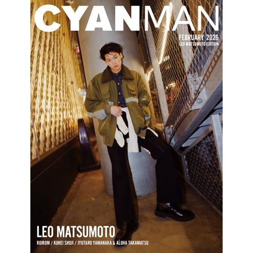 CYAN MAN(シアン マン) 2026年 2月号＜LEO MATSUMOTO EDITION＞ Magazine |  | 01