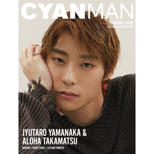 CYAN MAN(シアン マン) 2026年 2月号＜JYUTARO & ALOHA EDITION＞ Magazine |  | 01