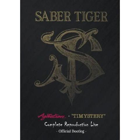 SABER TIGER Agitation TIMYSTERY Complete Reproduction Live - Official Bootleg - DVD | 