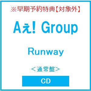 Aぇ! group Runway＜通常盤＞ CD ※特典あり |  | 01