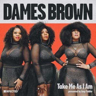 Dames Brown Take Me As I Am (Presented By Amp Fiddler)＜限定盤＞ LP | 