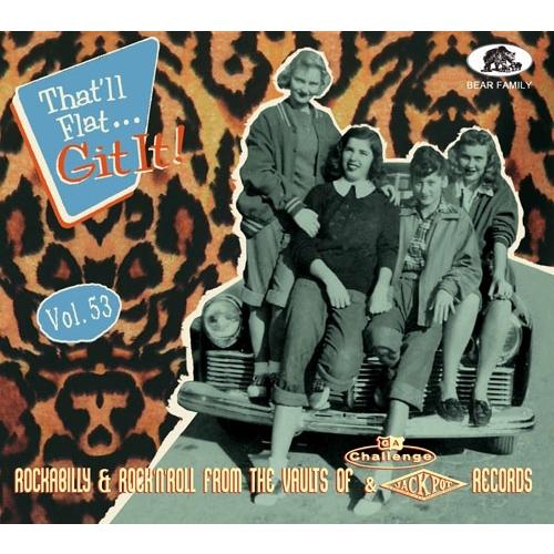 Various Artists That'll Flat Git It! Vol. 53: Rockabilly & Rock 'n' Roll From The Vaults Of Challenge & Jackpot CD | 