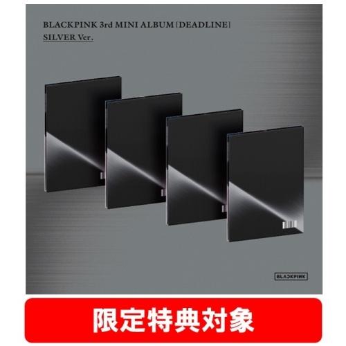 BLACKPINK BLACKPINK 3rd MINI ALBUM [DEADLINE] (SILVER Ver._ROSE)＜限定盤＞ CD ※特典あり | 
