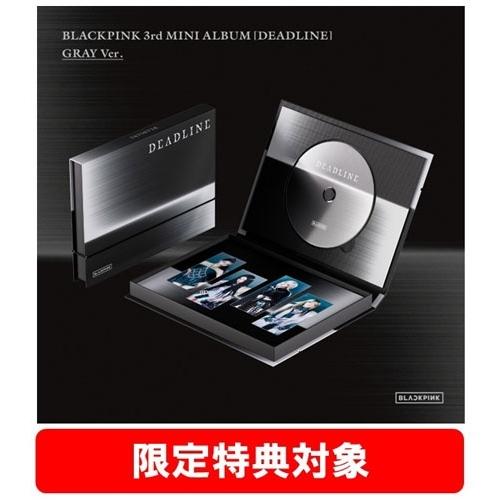 BLACKPINK BLACKPINK 3rd MINI ALBUM [DEADLINE] (GRAY Ver.)＜限定盤＞ CD ※特典あり | 