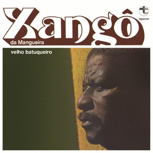 Xango Da Mangueira ヴェーリョ・バトゥクエイロ＜数量限定生産盤＞ CD | 