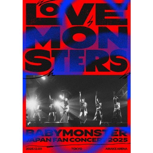 BABYMONSTER BABYMONSTER ""LOVE MONSTERS"" JAPAN FAN CONCERT 2025＜通常盤＞ Blu-ray Disc ※特典あり | 