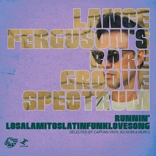 Lance Ferguson Runnin' / Losalamitoslatinfunklovesong Selected By Captain Vinyl (DJ Nori & Muro)＜数量限定盤/日 7inch Single | 
