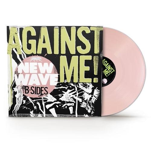 Against Me! New Wave B-Sides＜Pink Vinyl＞ 12inch Single |  | 01