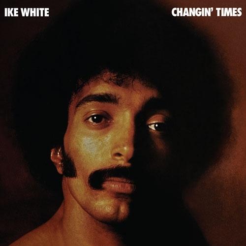 Ike White Changin' Times LP | 
