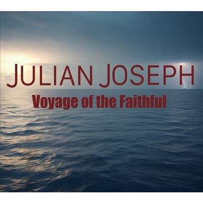 Julian Joseph Voyage of the Faithful CD | 