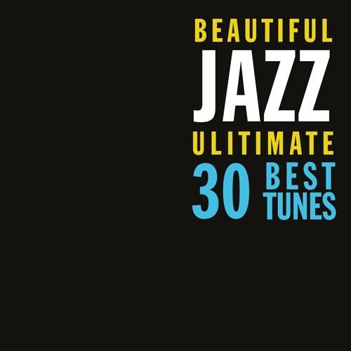 Various Artists BEAUTIFUL JAZZ Ultimate 30 Best Tunes (新装盤)＜タワーレコード限定＞ CD | 