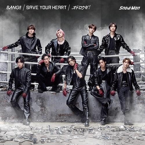 Snow Man BANG!!/SAVE YOUR HEART/オドロウゼ!＜通常盤＞ 12cmCD Single |  | 01