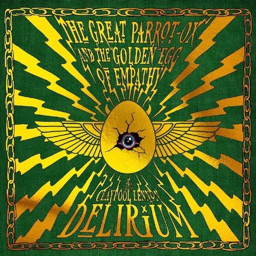 The Claypool Lennon Delirium The Great Parrot-Ox and the Golden Egg of Empathy＜限定生産盤＞ CD | 