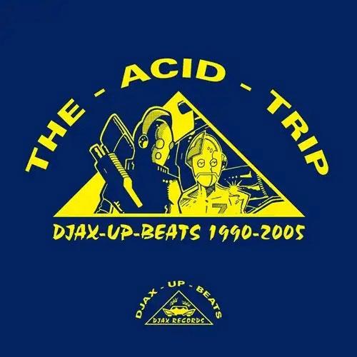 Various Artists Djax-Up-Beats 1990-2005: Volume 1 - The Acid Trip＜限定盤＞ LP | 