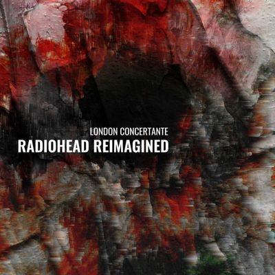 London Concertante Radiohead Reimagined LP