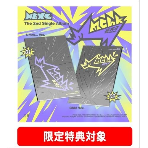 NEXZ Mmchk: 2nd Single (Chk! ver.)＜オンライン限定/限定特典対象