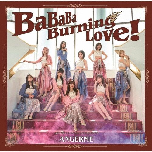 アンジュルム BaBaBa Burning Love!/愛が愛のままでいられますように ［CD+Blu-ray Disc］＜初回生産限定盤A＞ 12cmCD Single | 