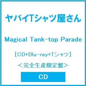 ヤバイTシャツ屋さん Magical Tank-top Parade ［CD+Blu-ray Disc+Tシャツ］＜完全生産限定盤＞ CD ※特典あり | 