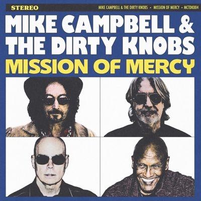 Mike Campbell & The Dirty Knobs Mission of Mercy CD | 