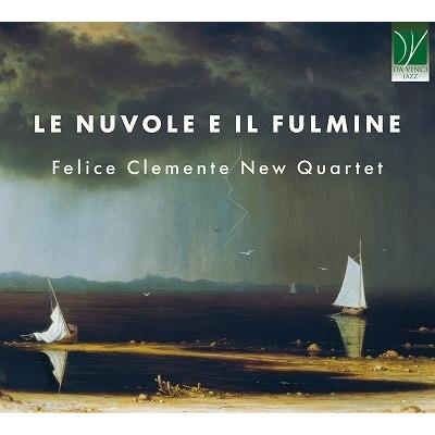 Felice Clemente New Quartet Le nuvole e il fulmine CD | 