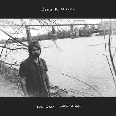 John R. Miller The Great Unknowing CD | 