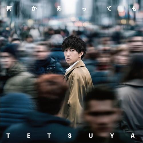 TETSUYA (L'Arc-en-Ciel) 何があっても ［CD+Blu-ray Disc］ 12cmCD Single（Yahoo!・タワーレコード Yahoo!店）