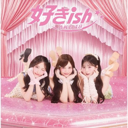 AKB48 好きish ［CD+Blu-ray Disc］＜初回限定盤 [TYPE-A]＞ 12cmCD