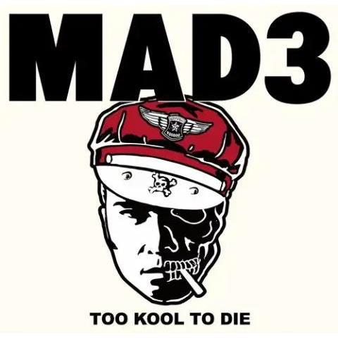MAD3 TOO KOOL TO DIE CD | 