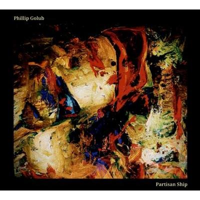 Phillip Golub Partisan Ship CD | 