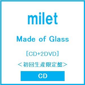 milet Made of Glass ［CD+2DVD］＜初回生産限定盤＞ CD ※特典あり
