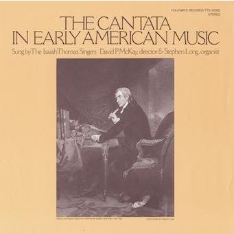 Isaiah Thomas Singers The Cantata in Early American Music CD-R | 