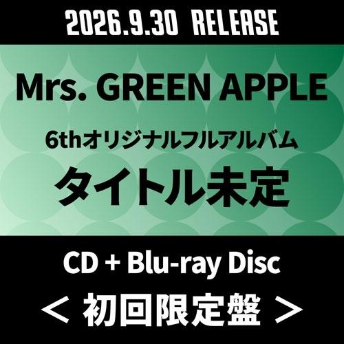 Mrs. GREEN APPLE タイトル未定 ［CD+Blu-ray Disc］＜初回限定盤＞ CD ※特典あり | 