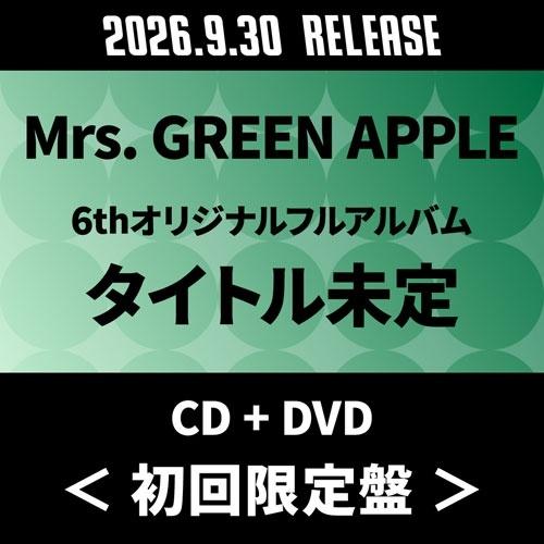 Mrs. GREEN APPLE タイトル未定 ［CD+DVD］＜初回限定盤＞ CD ※特典