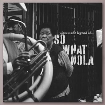 SoWhat NOLA Witness the legend of...: SoWhat NOLA Vol.2 CD | 