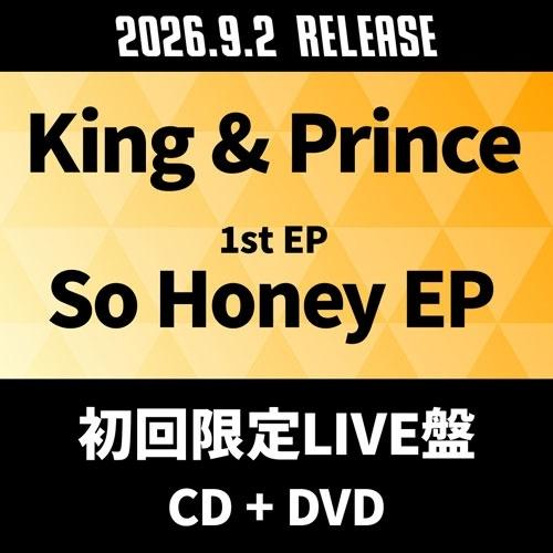 King & Prince So Honey EP ［CD+DVD］＜初回限定LIVE盤＞ CD ※特典