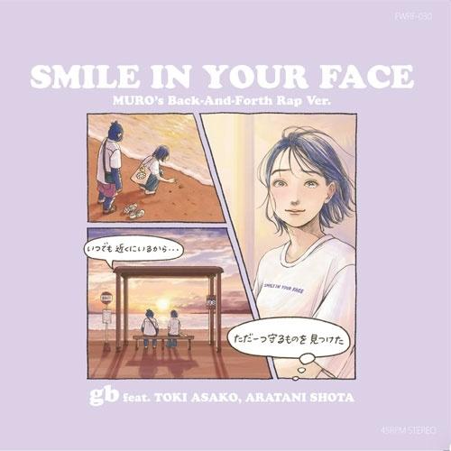 gb SMILE IN YOUR FACE (MURO's Back-And-Forth Rap Ver.) 7inch Single | 