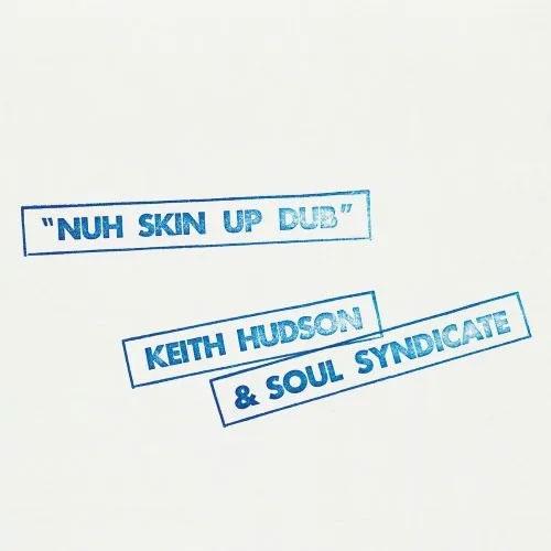 Keith Hudson Nuh Skin Up Dub＜限定盤＞ CD | 