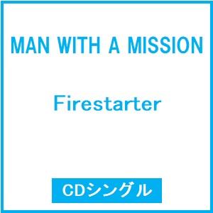 MAN WITH A MISSION Firestarter 12cmCD Single ※特典あり | 
