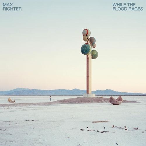 Max Richter While The Flood Rages CD | 