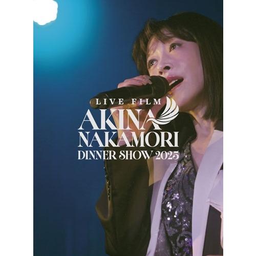 中森明菜 LIVE FILM「AKINA NAKAMORI DINNER SHOW 2025」＜通常盤＞ Blu-ray Disc ※特典あり | 