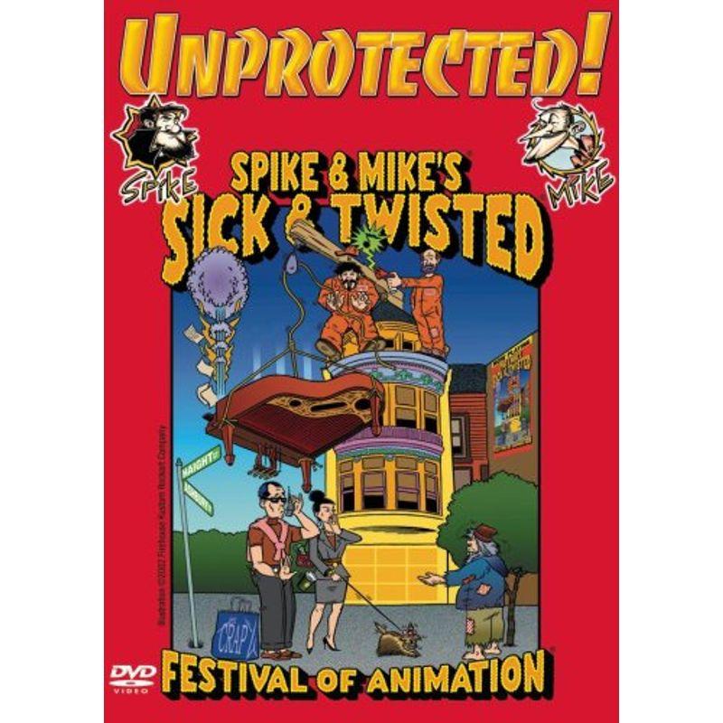 Spike and Mike’s Sick and Twisted Festival of Animation Unprotected